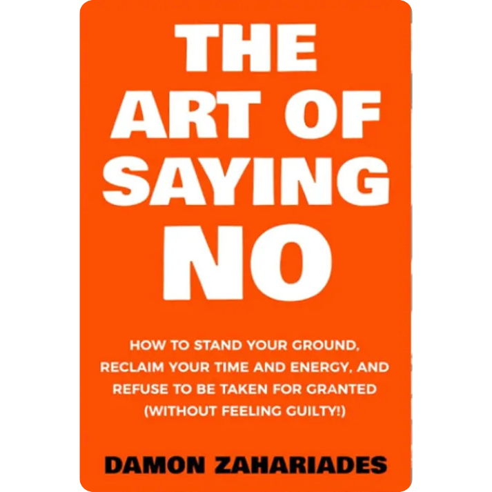 Buy The Art Of Saying No By Damon Zahariades