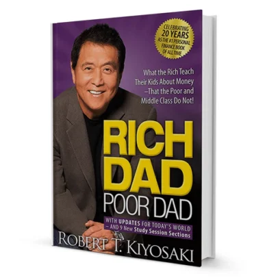 Rich Dad Poor Dad By Robert T. Kiyosaki