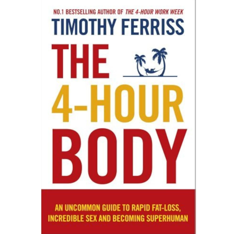 The 4-Hour Body By Timothy