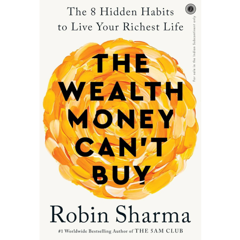 The Wealth Money Can't Buy By Robin Sharma