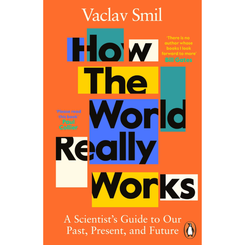 How the World Really Works (Lead Title) By Smil Vaclav