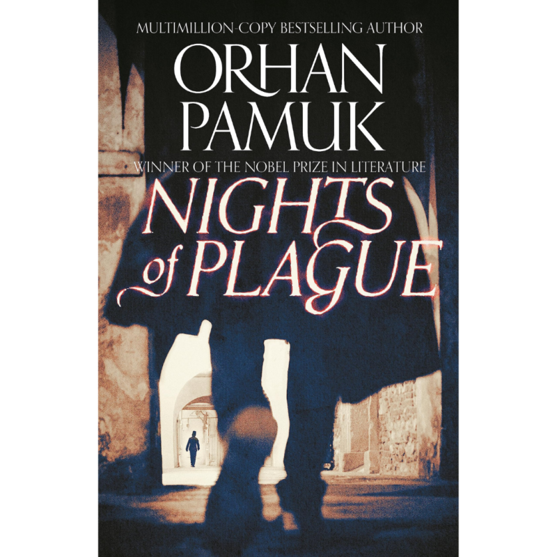 Nights of Plague: A Novel By Orhan Pamuk