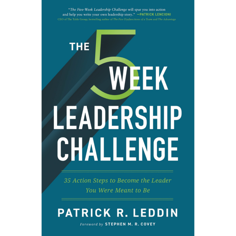 The 5 Week Leadership Challenge By Patrick R. Leddin