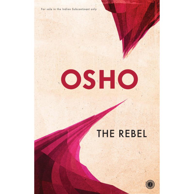 The Rebel By Osho