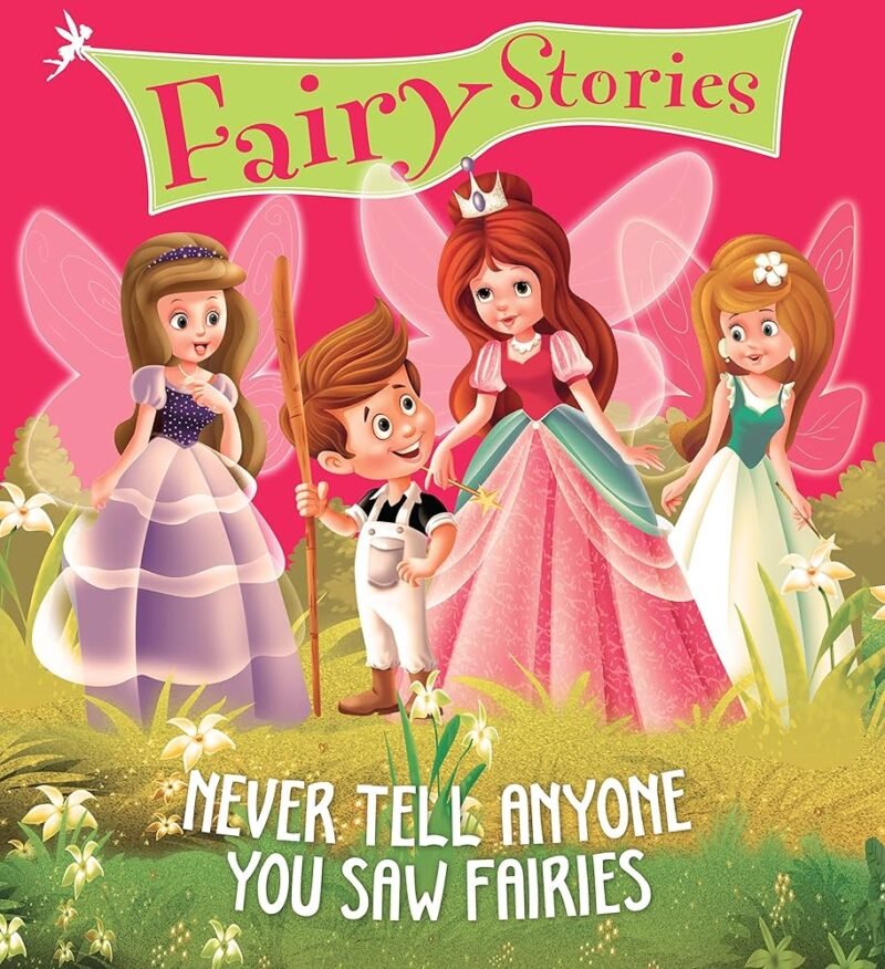 Never tell anyone you saw fairies By Om Books