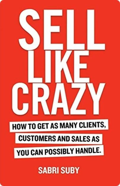 Sell Like Crazy By Sabri Suby
