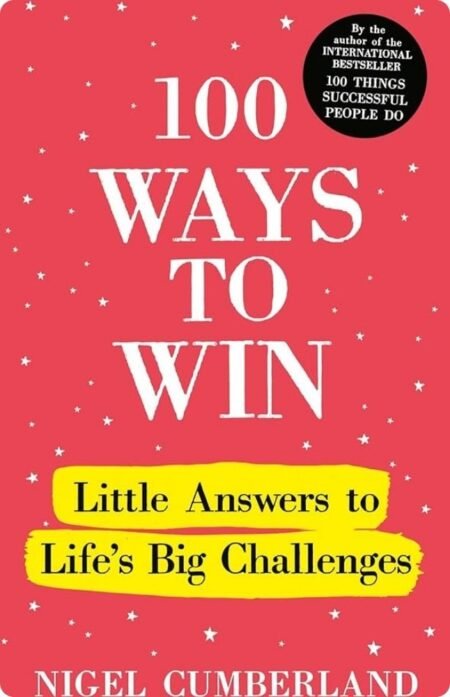 100 Ways To Win By Nigel Cumberland