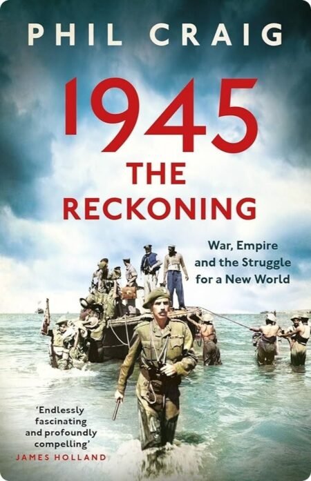 1945 - The Reckoning By Phil Craig