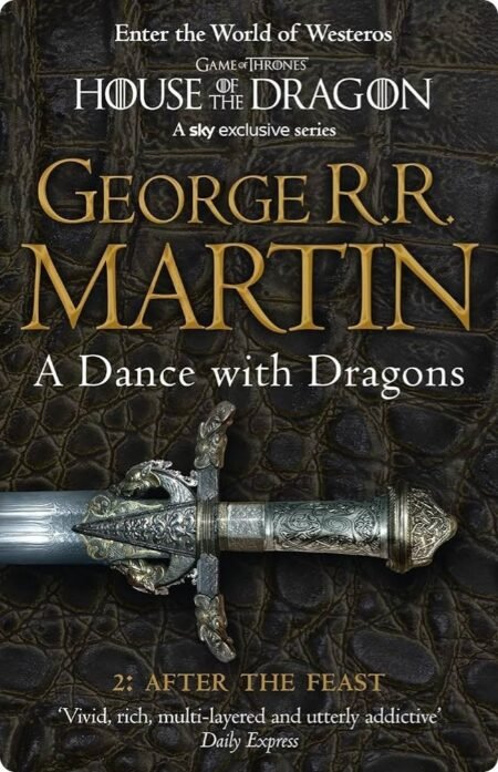 Dance With Dragons After The Feast (Part Two) By George R.R Martin