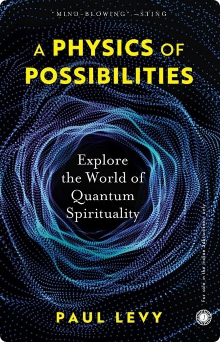 A Physics Of Possibilities by Paul Levy