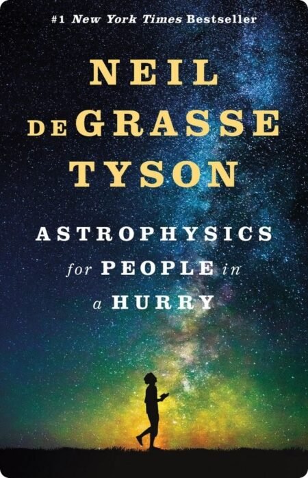 Astrophysics for People in a Hurry by Neil De grasse Tyson