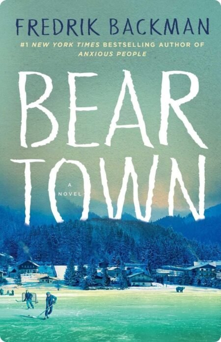 Beartown By Fredrik Backman