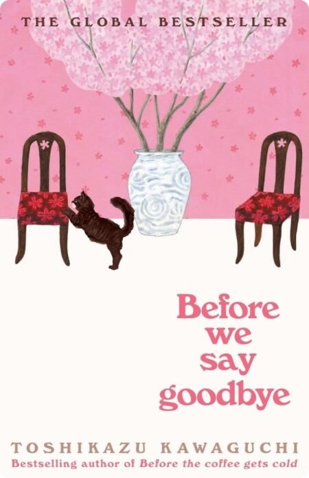 Before We Say Goodbye By Kawaguchi Toshikazu