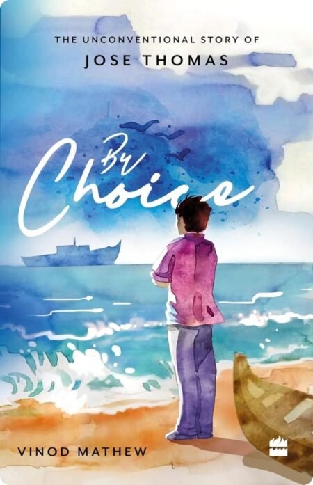 By Choice By Vinod Mathew
