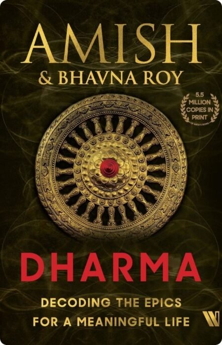 Dharma: Decoding the Epics for a Meaningful Life