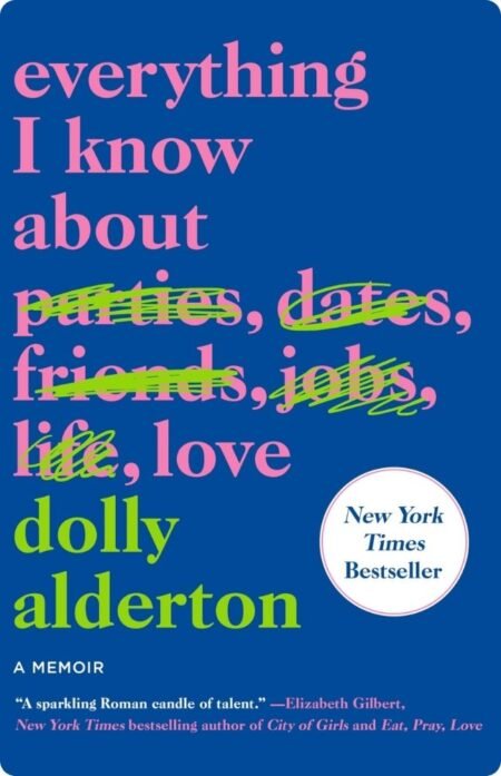 Everything I Know About Love Dolly Alderton
