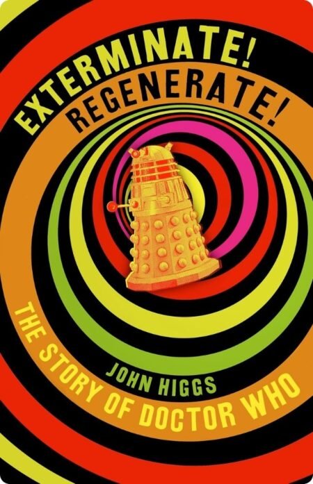 Exterminate - Regenerate By John Higgs