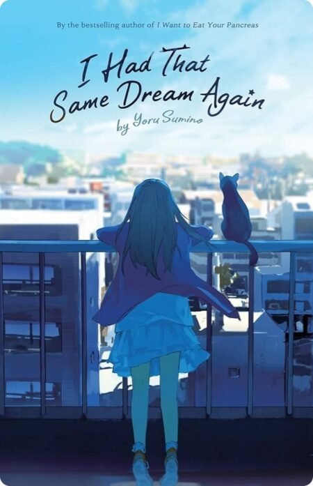 I Had That Same Dream Again By Yoru Sumino