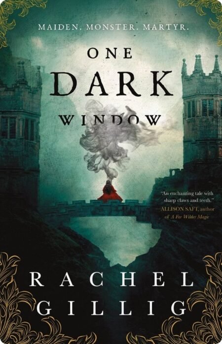 One Dark Window By Rachel Gillig