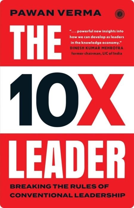 The 10X Leader By Pawan Verma