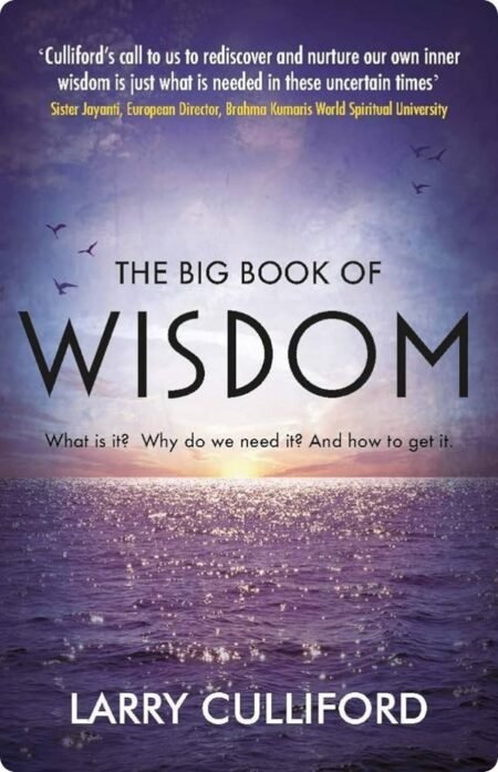 The Big Book Of Wisdom By Larry Culliford