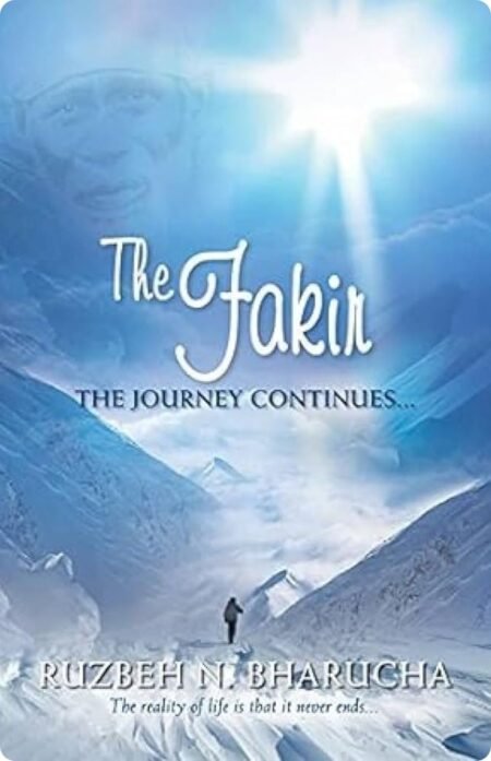 The Fakir The Journey Continues By Ruzbeh N. Bharucha