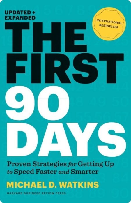 The First 90 Days By Mischael D. Watkins
