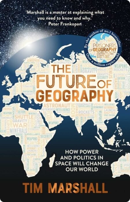 The Future of Geography by Tim Marshall