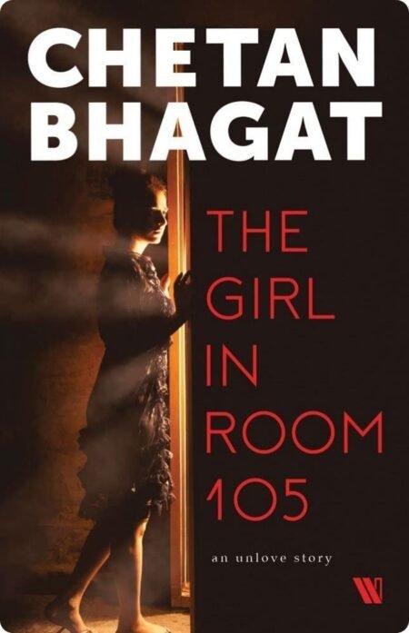 The Girl In Room 105 By Chetan Bhagat