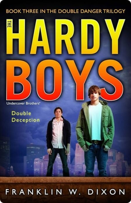 The Hardy Boys - Double Deception By Franklin W. Dixon