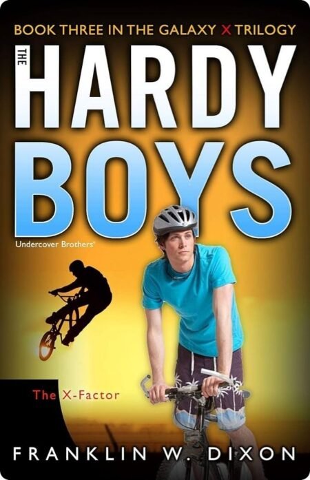 The Hardy Boys - The X-Factor By Franklin W. Dixon