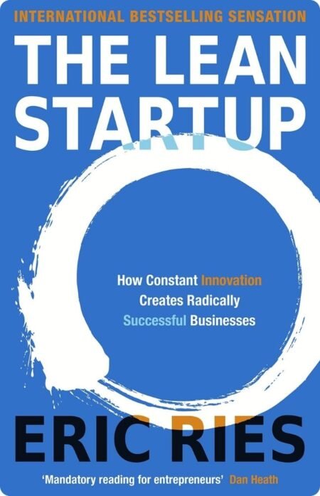 The Lean Startup By Eric Ries