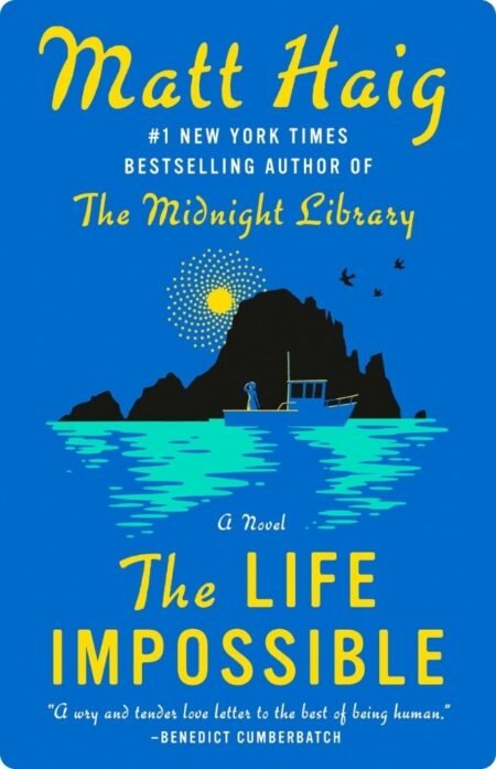 The Life Impossible By Matt Haig