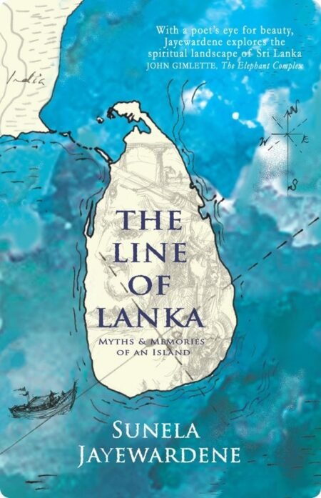 The Line of Lanka by Sunela Jayewardena