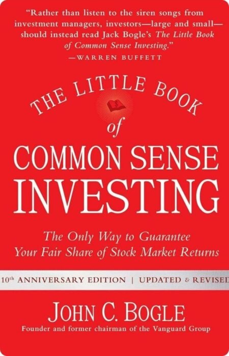 The Little Book Of Common Sense Investing By John C. Bogle