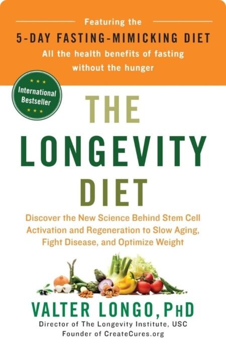 The Longevity Diet By Valter Longo, PhD