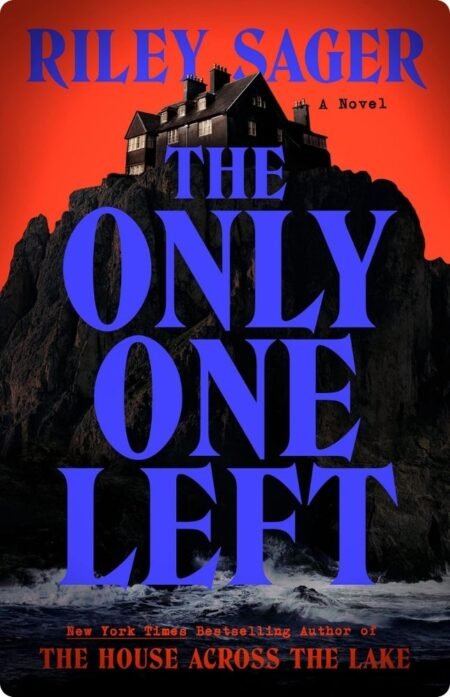 The Only One Left By Riley Sager