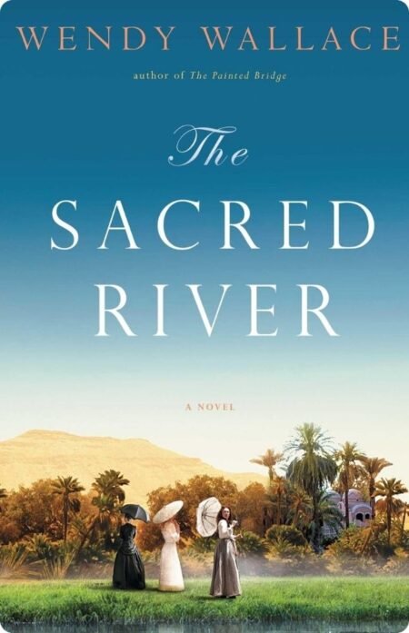 The Sacred River By Wendy Wallace