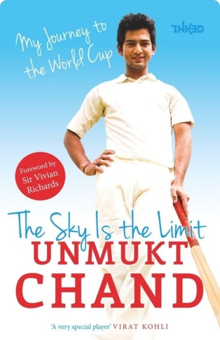 The Sky Is the Limit by Unmukt Chand
