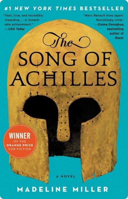 The Song of Achilles by Madeline Miller