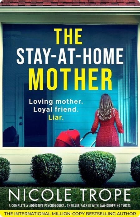 The Stay-At-Home Mother By Nicole Trope