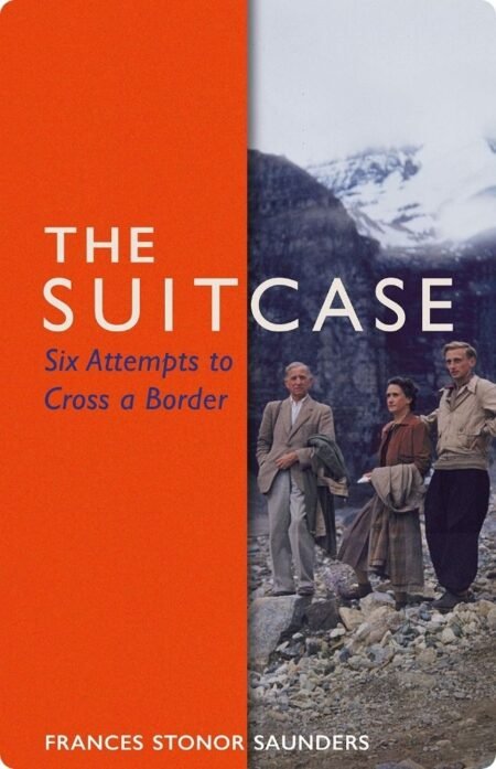 The Suitcase By Frances Stonor Saunders