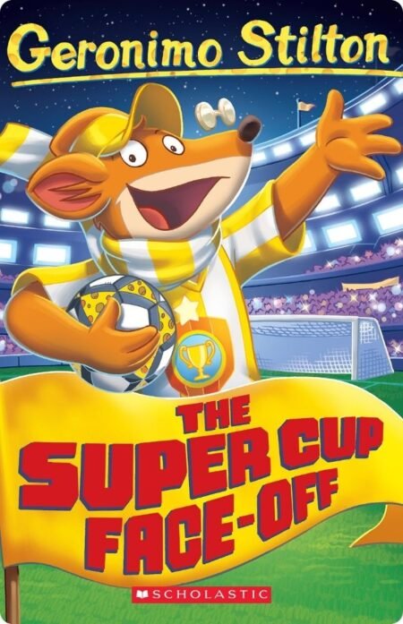 The Super Cup Face-Off By Geronimo Stilton