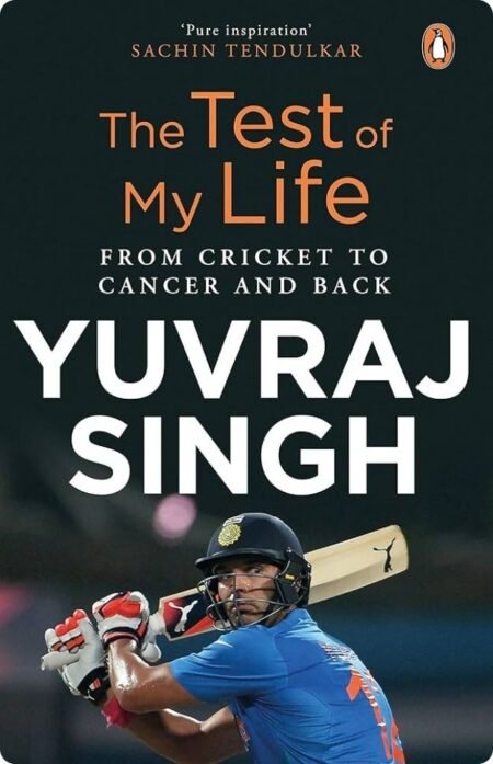 The Test Of My Life By Yuvraj Singh