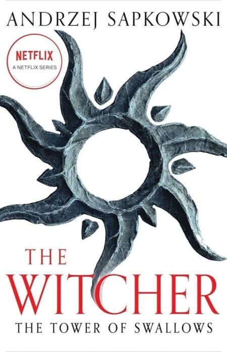 The Witcher The Tower Of The Swallow By Andrzej Sapkowski