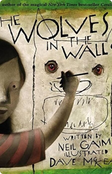 The Wolves In The Walls By Neil Gaiman