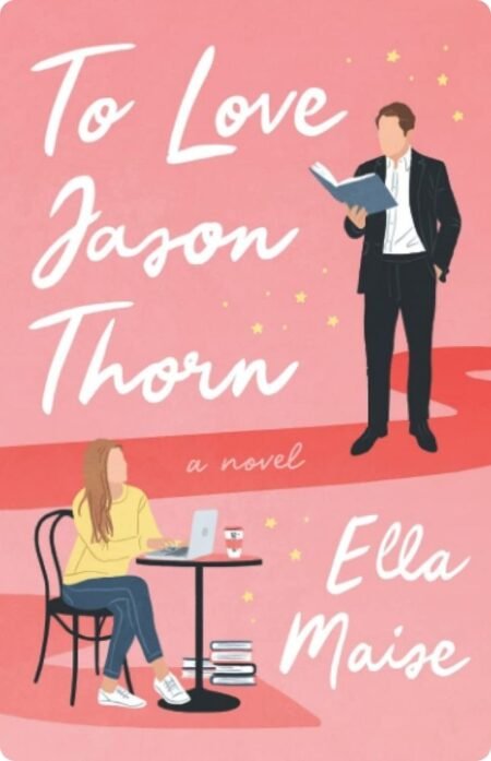 To Love Jason Thorn By Ella Maise