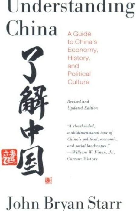 Understanding China By John Bryan Starr