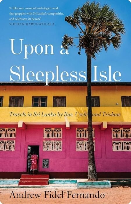 Upon A Sleepless Isle By Andrew Fidel Fernando