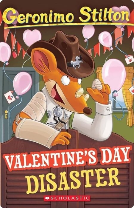 Valentine's Day Disaster By Geronimo Stilton